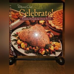 The Pampered Chef Celebrate! Cookbook- Family, Friends & Great Food